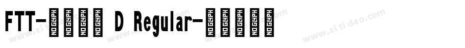 FTT-ハミング D Regular字体转换